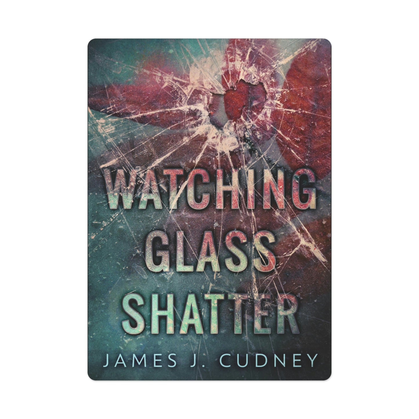 Watching Glass Shatter - Playing Cards