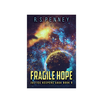 Fragile Hope - Matte Poster