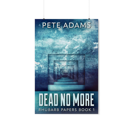 Dead No More - Matte Poster