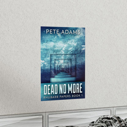 Dead No More - Matte Poster