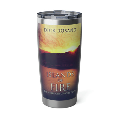 Islands Of Fire - 20 oz Tumbler