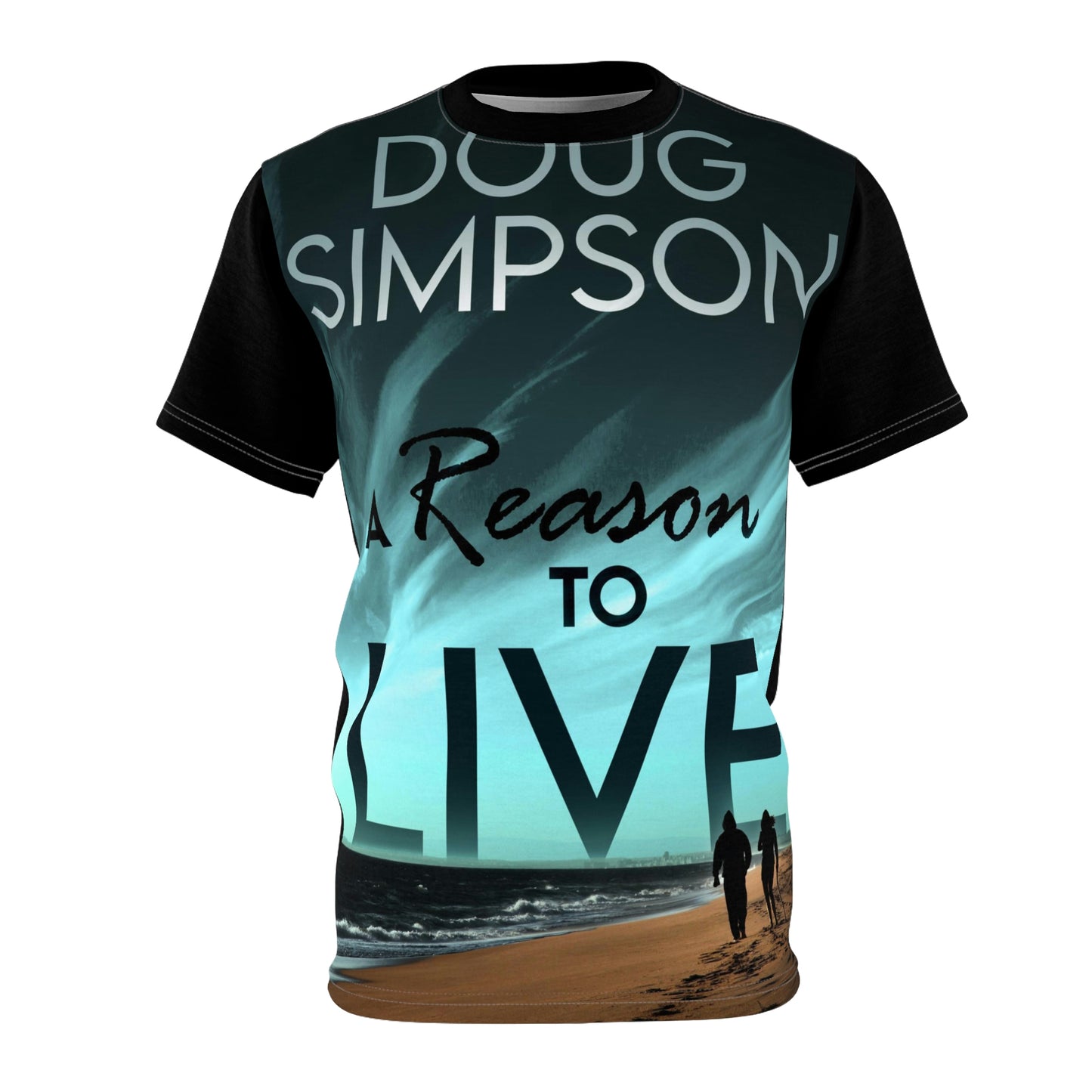 A Reason To Live - Unisex All-Over Print Cut & Sew T-Shirt
