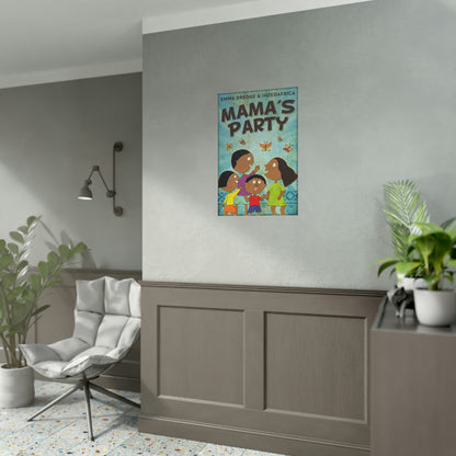 Mama's Party - Rolled Poster