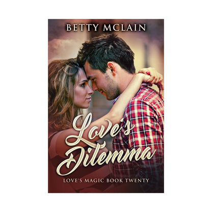 Love's Dilemma - Rolled Poster