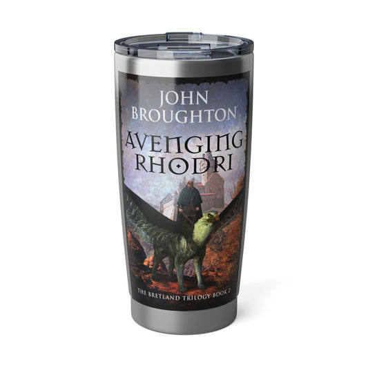 Avenging Rhodri - 20 oz Tumbler