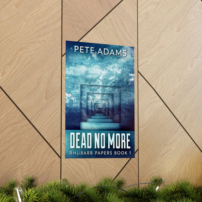 Dead No More - Matte Poster