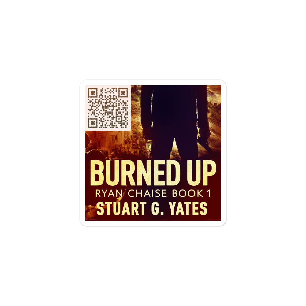 Burned Up - Stickers