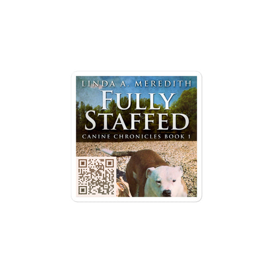 Fully Staffed - Stickers