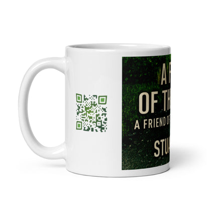 A Friend Of The Family - White Coffee Mug